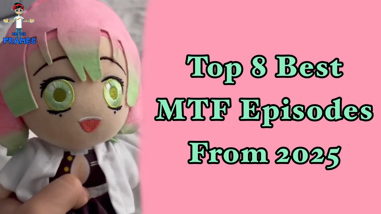 Top 8 Best MTF Episodes From 2025