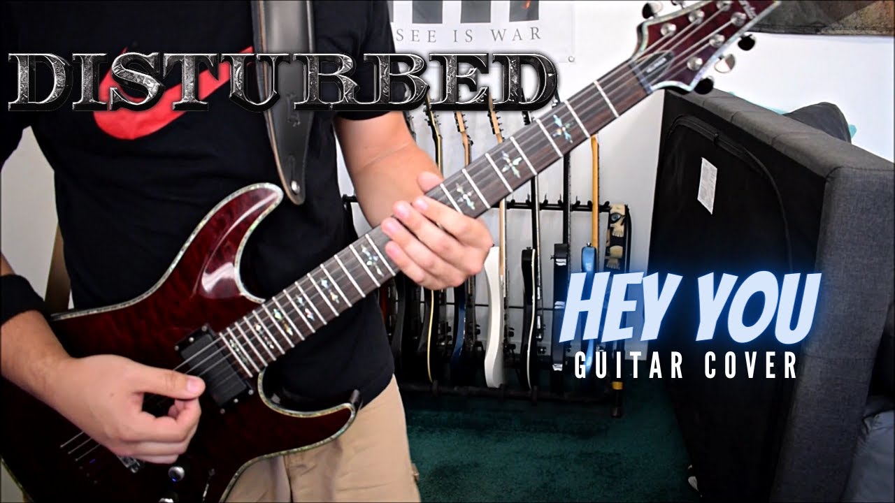 Disturbed - Hey You (Guitar Cover)