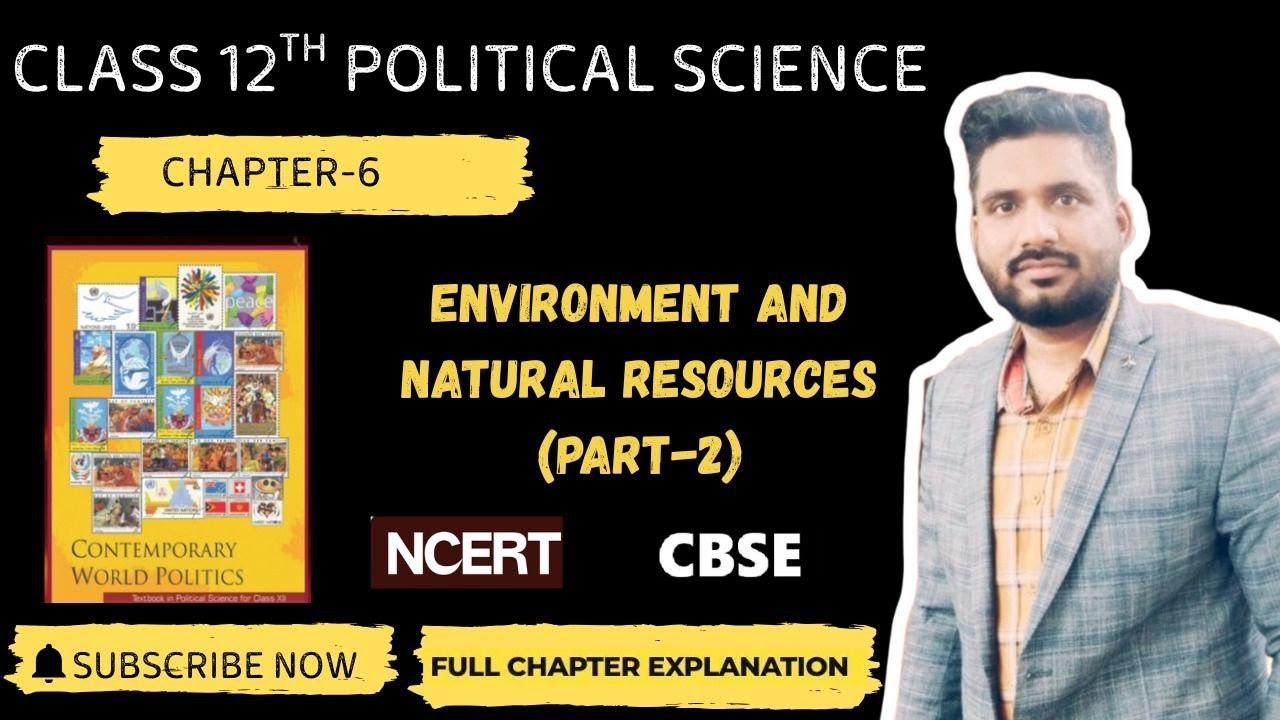 Environment and Natural Resources | Class 12 CBSE Political Science | CUET 2026 and States | Part 2