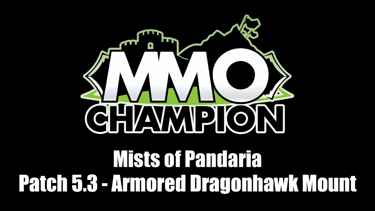 Patch 5.3 - Armored Dragonhawk Mounts