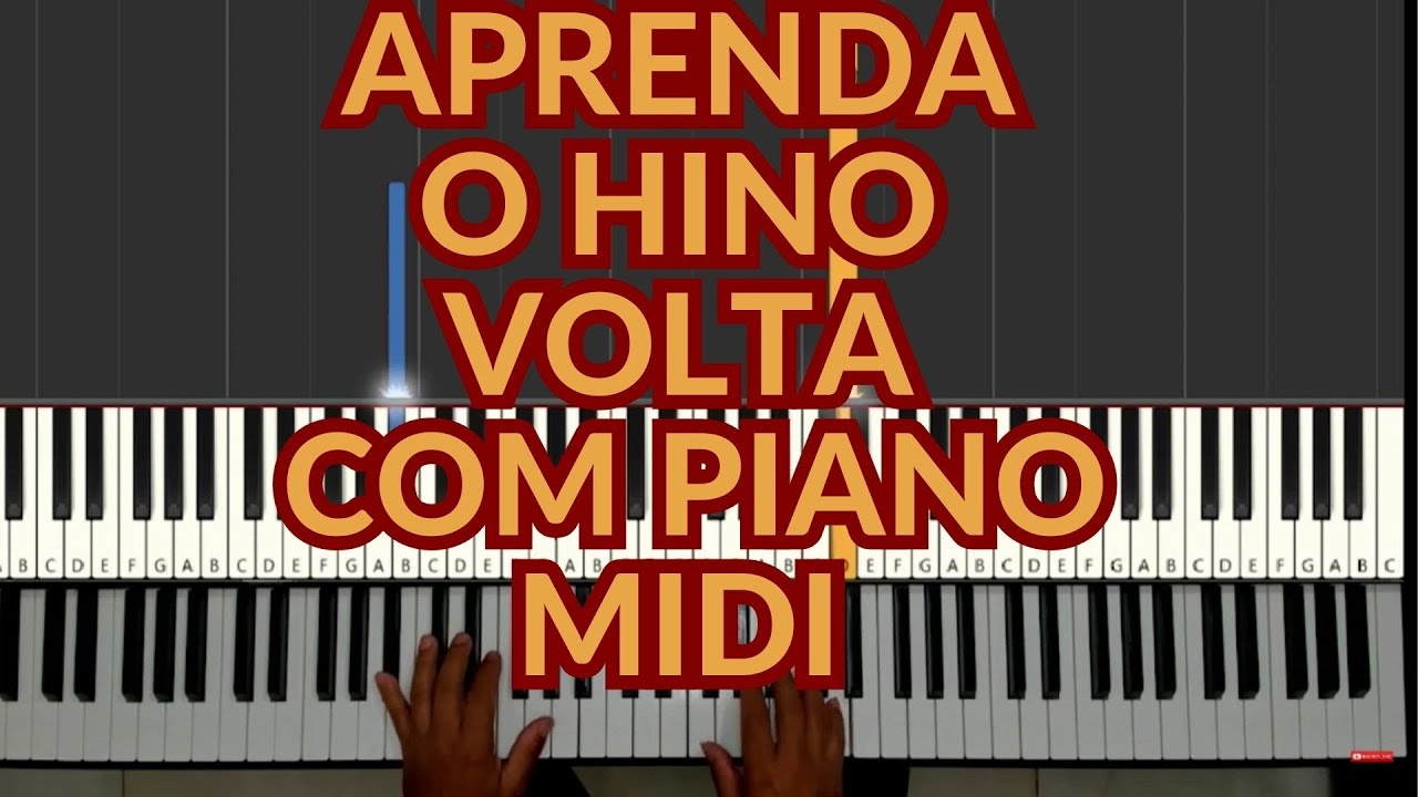A  VOLTA   | COM PIANO MIDI  E O NOME DAS NOTAS | Play Back |