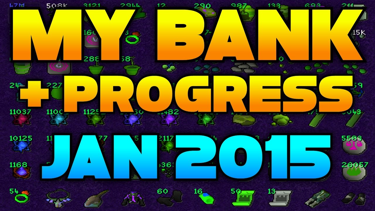 Runescape - January 2015 Bank Video & Progress