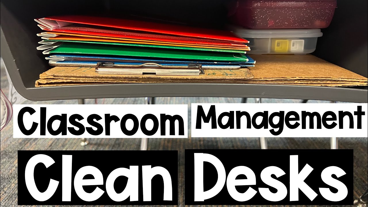 Classroom Management Clean Desks