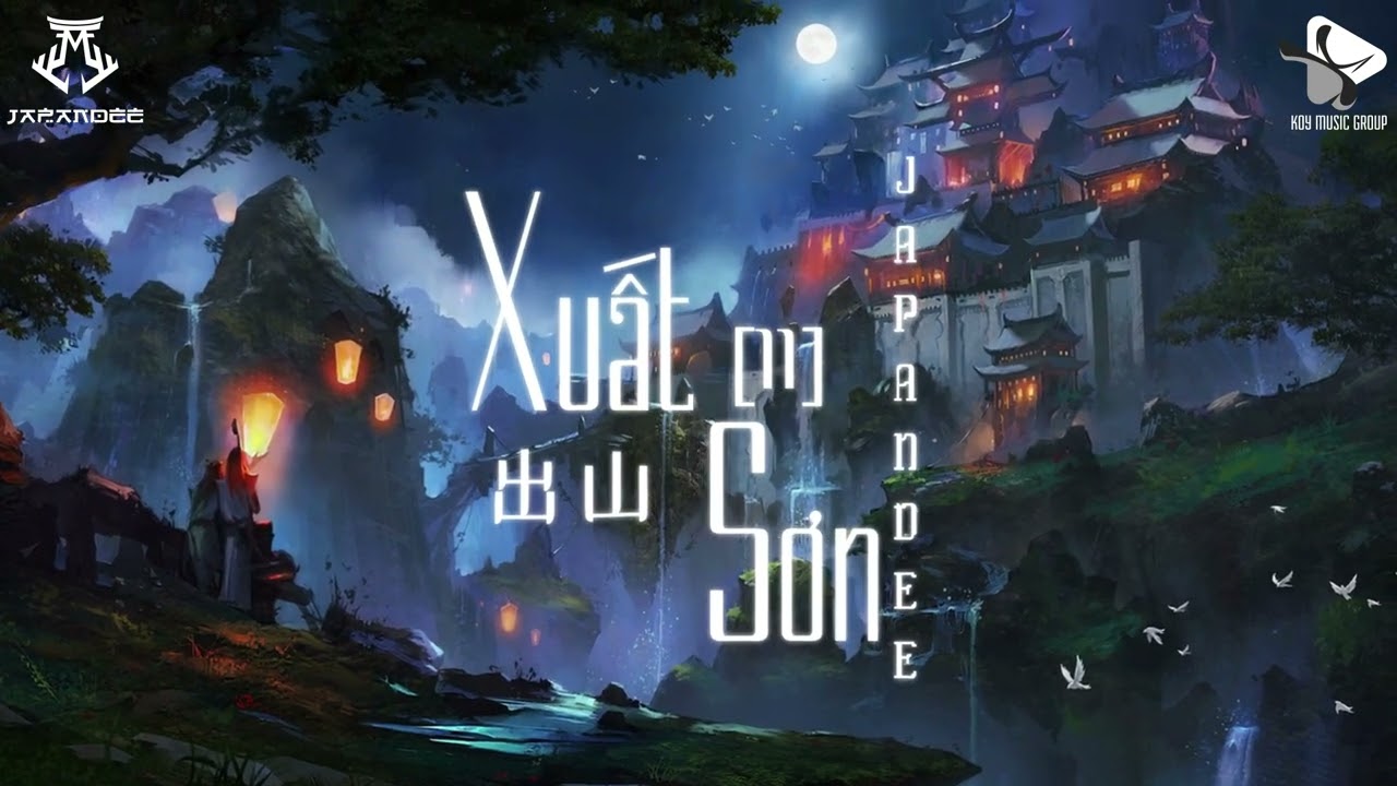 XUẤT SƠN [ FIX VERSION ] -  JAPANDEE x SS REMIX | 1 HOURS TRACK REMIX