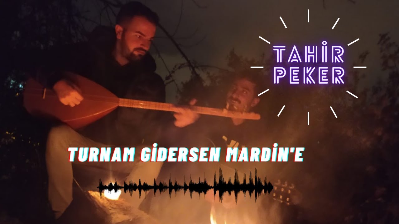 Tahir Peker - Turnam Gidersen Mardin'e