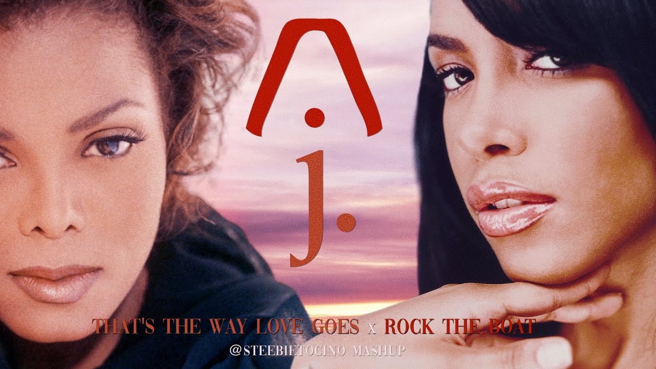 JANET & AALIYAH - That's The Way Love Goes x Rock the Boat (@steebietocino mashup)
