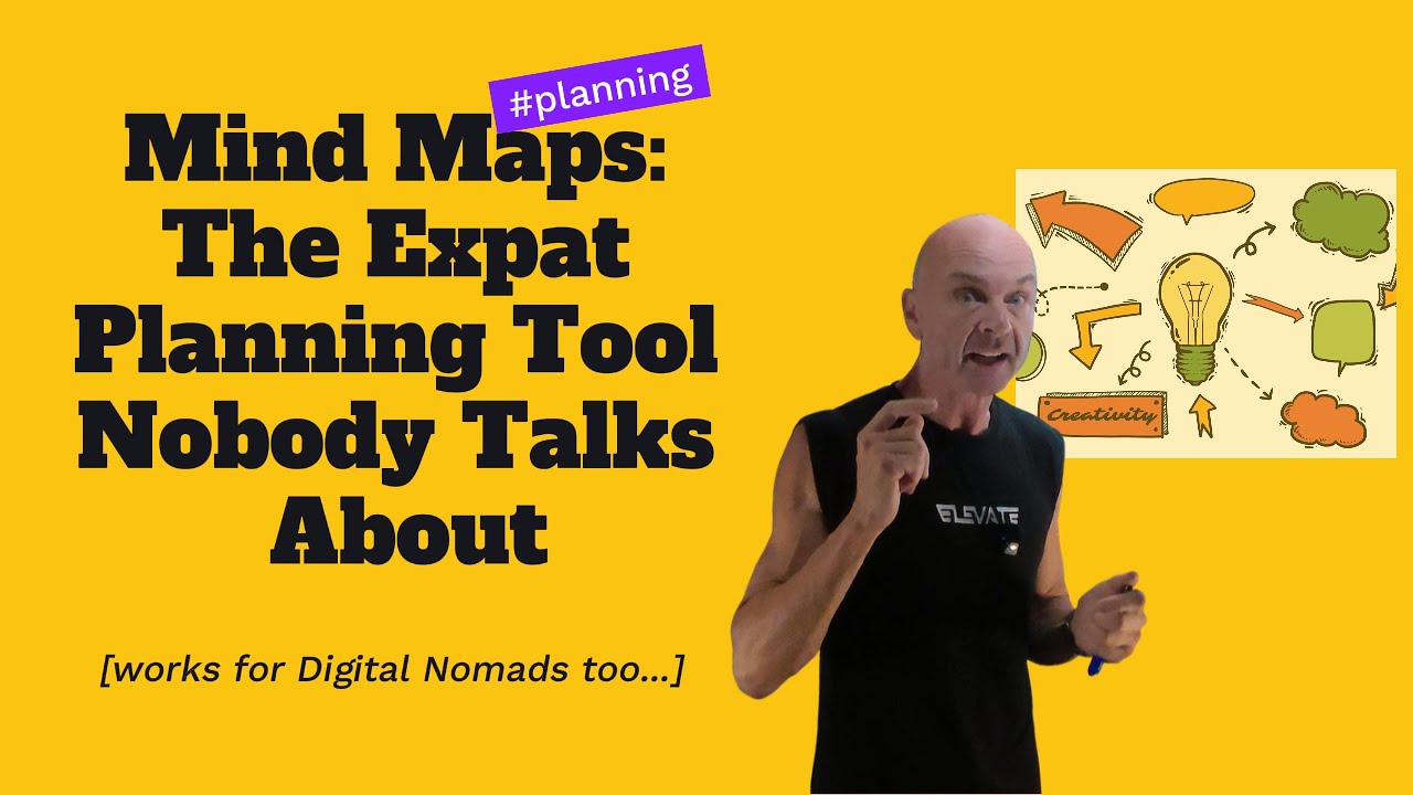 Mind Maps: The Expat Planning Tool Nobody Talks About - Works for Digital Nomads and Retirees
