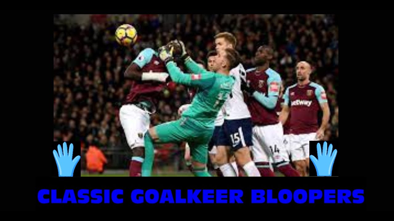 CLASSIC GOALKEEPER FUNNY BLOOPERS - FOOTBALL HOWLERS - SOCCER MISTAKES