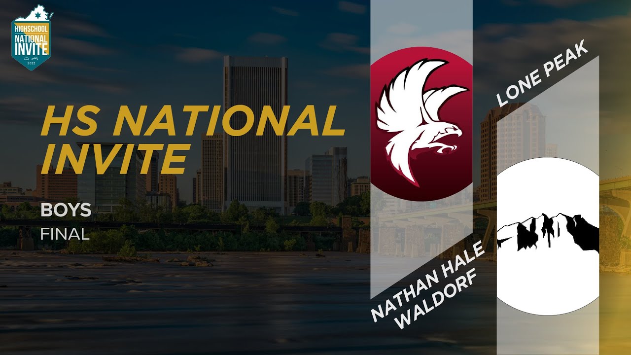 Nathan Hale Waldorf vs. Lone Peak | Boys Final | High School National Invite 2022