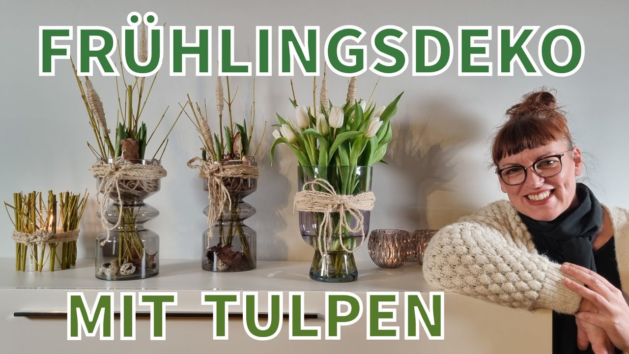 FRÜHLINGSDEKO MIT TULPEN -GANZ EINFACH SELBERMACHEN