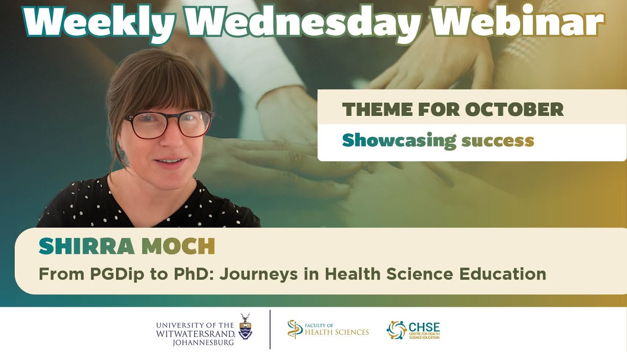 CHSE Weekly Wednesday Webinar : From PGDip to PhD Journeys in Health Science Education