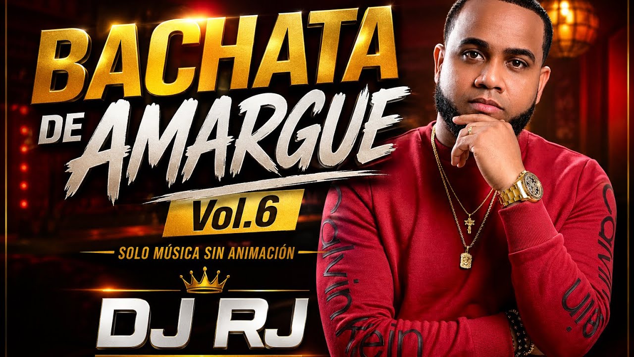 DJ RJ - BACHATA DE AMARGUE 🥃  MIX VOL.6 (Sin Animación)