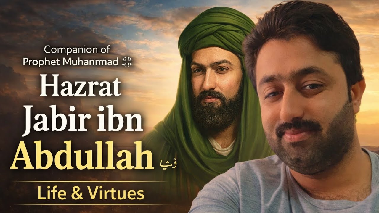 “Life & Virtues of Hazrat Jabir ibn Abdullah (RA) | Companion of Prophet Muhammad ﷺ
