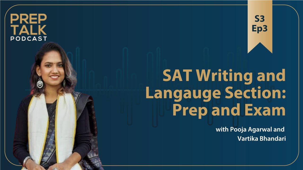 S3Ep3 Understanding SAT Writing and Language w. Pooja Agarwal | PrepTalk Podcast #podcast #SATexam