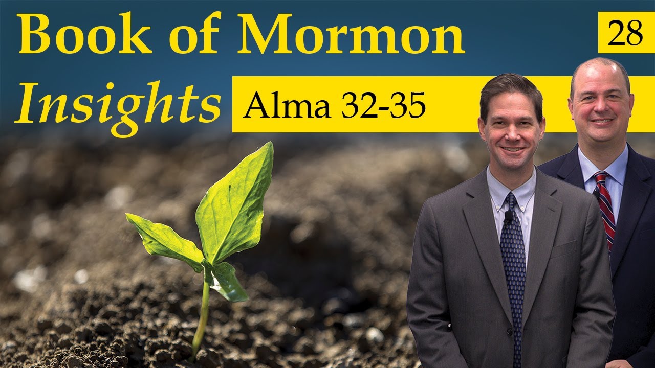 Alma 32-35 | Book of Mormon Insights with Taylor and Tyler: Revisited
