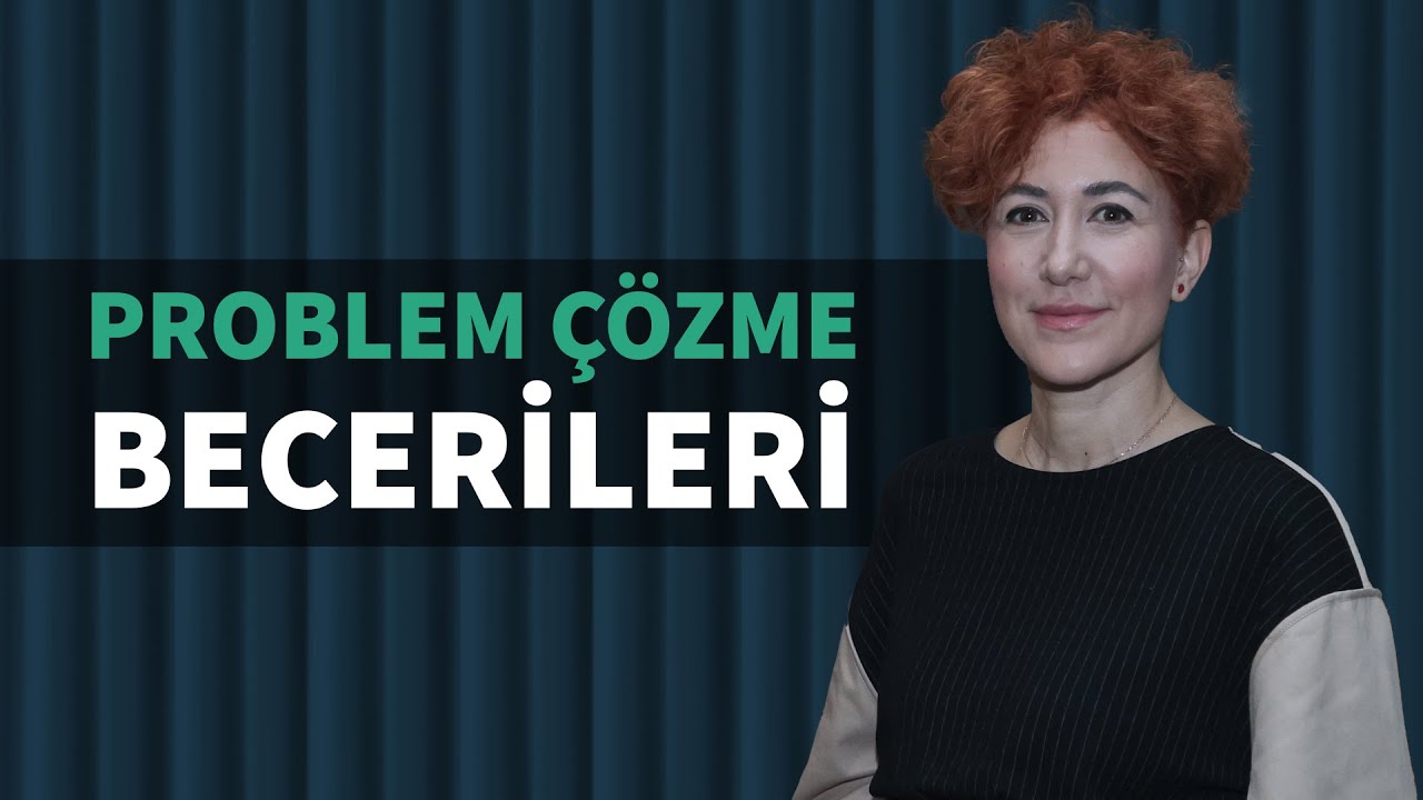 Zorluklarla Başa Çıkmak: Problem Çözme Becerileri Nasıl Geliştirilir? | Hande Cesur Akın