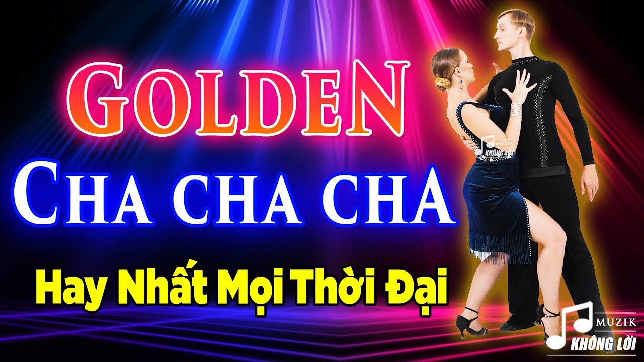 LK Asia Golden Cha Cha Cha Hay Nhất Mọi Thời Đại | Hòa Tấu Cha Cha Cha Touch By Touch Đỉnh Cao