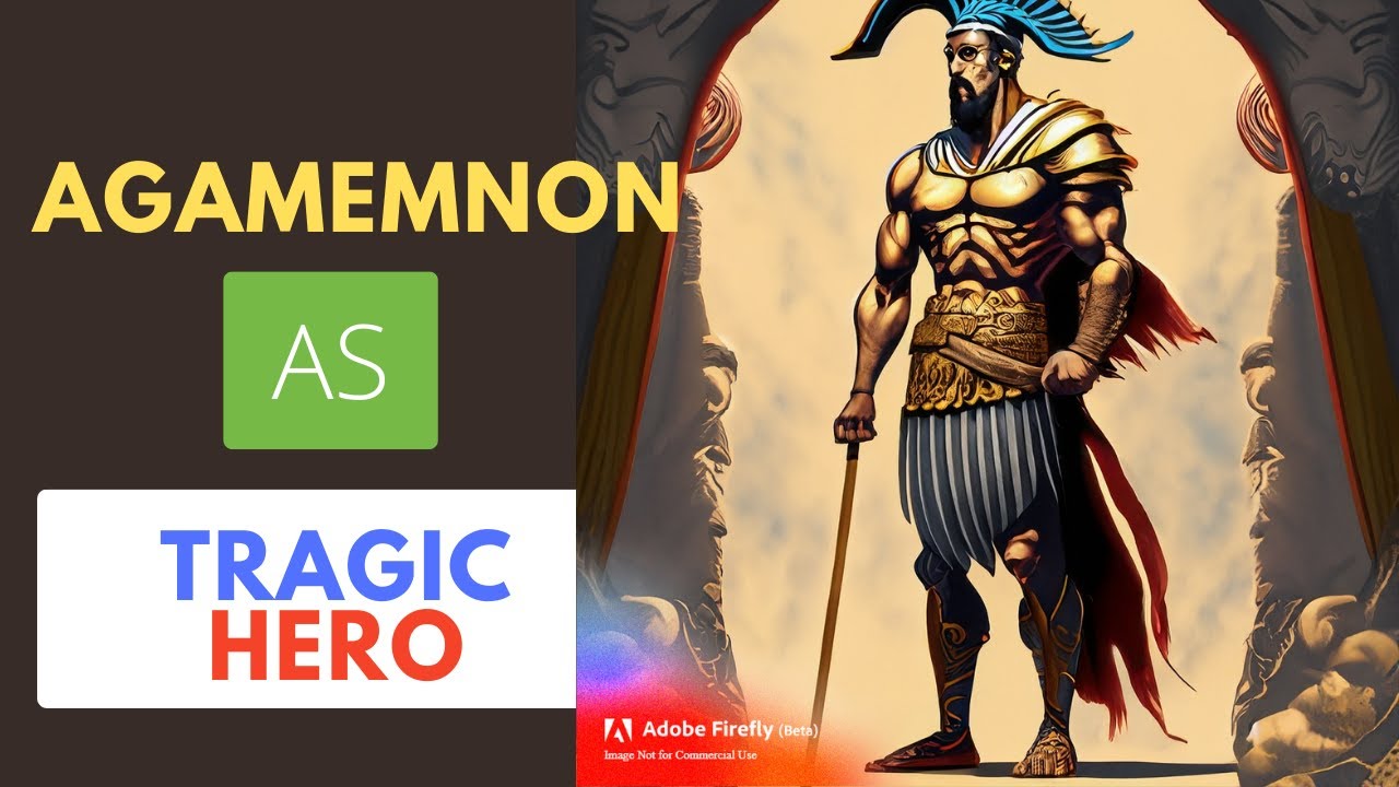Agamemnon as a tragic hero.