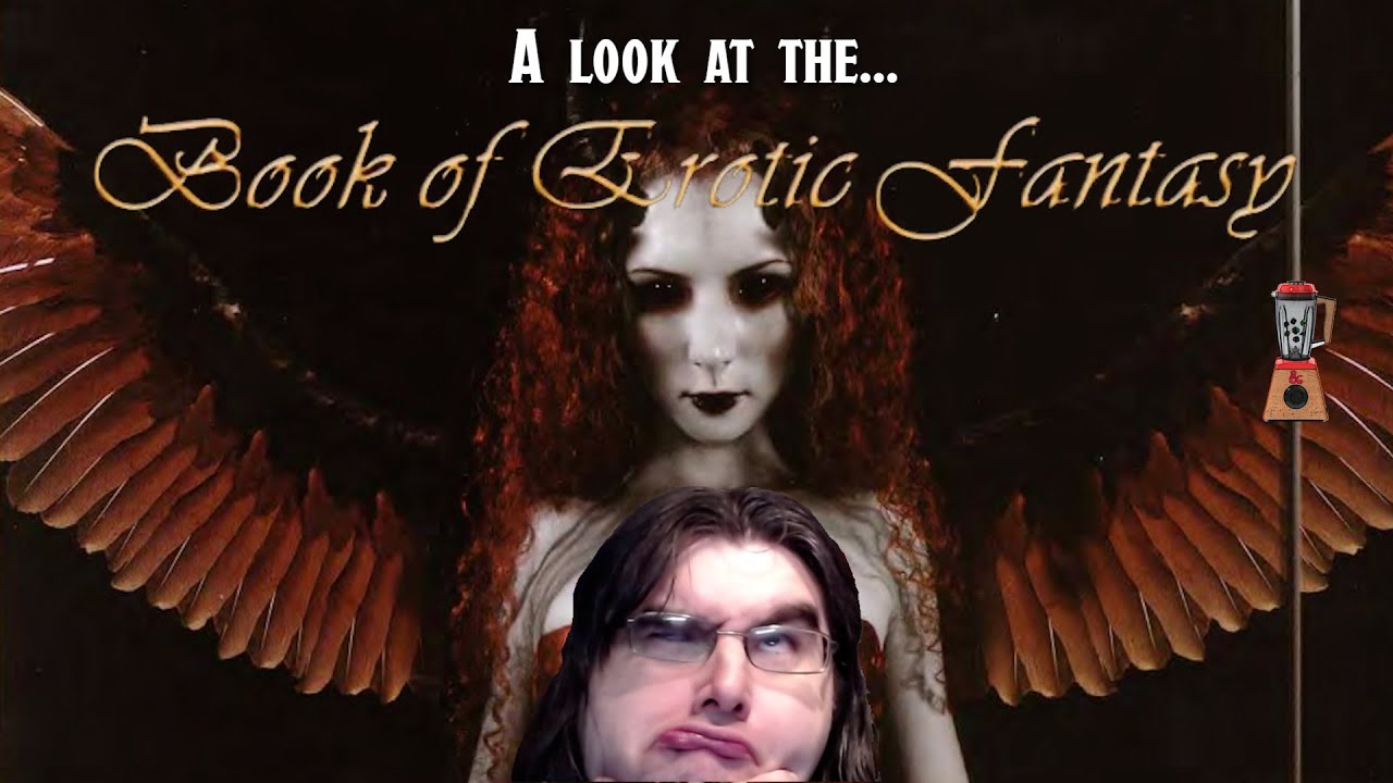 Sexy times in DND | At look at The Book of Erotic Fantasy | Random Thoughts of a DM