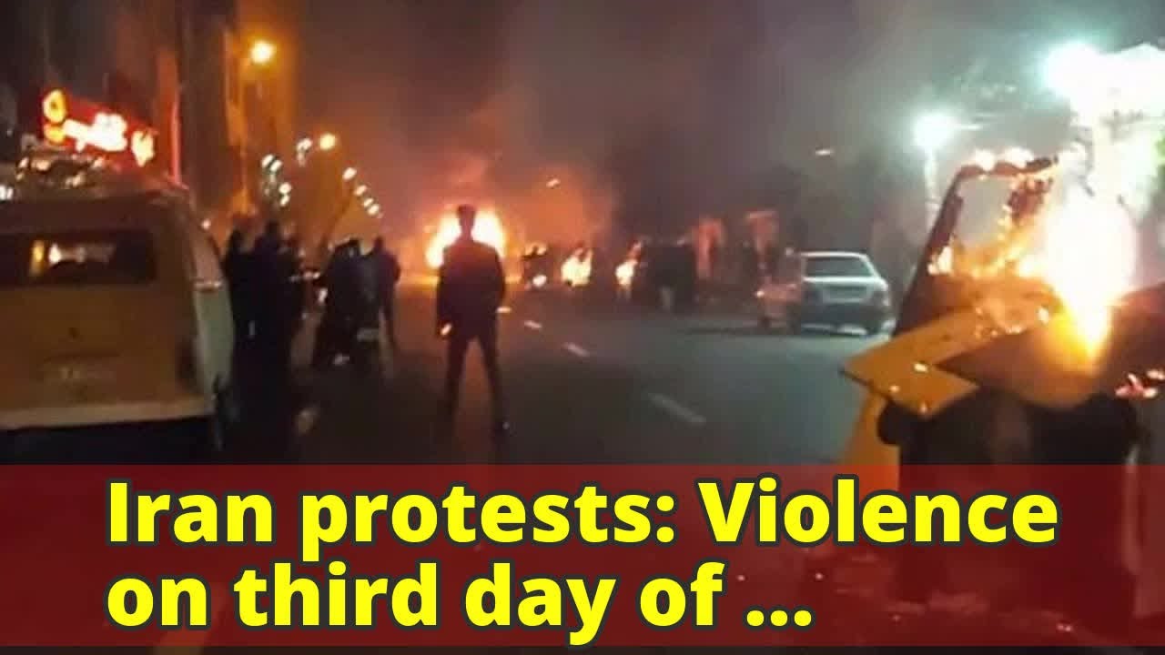 Iran protests: Violence on third day of demonstrations