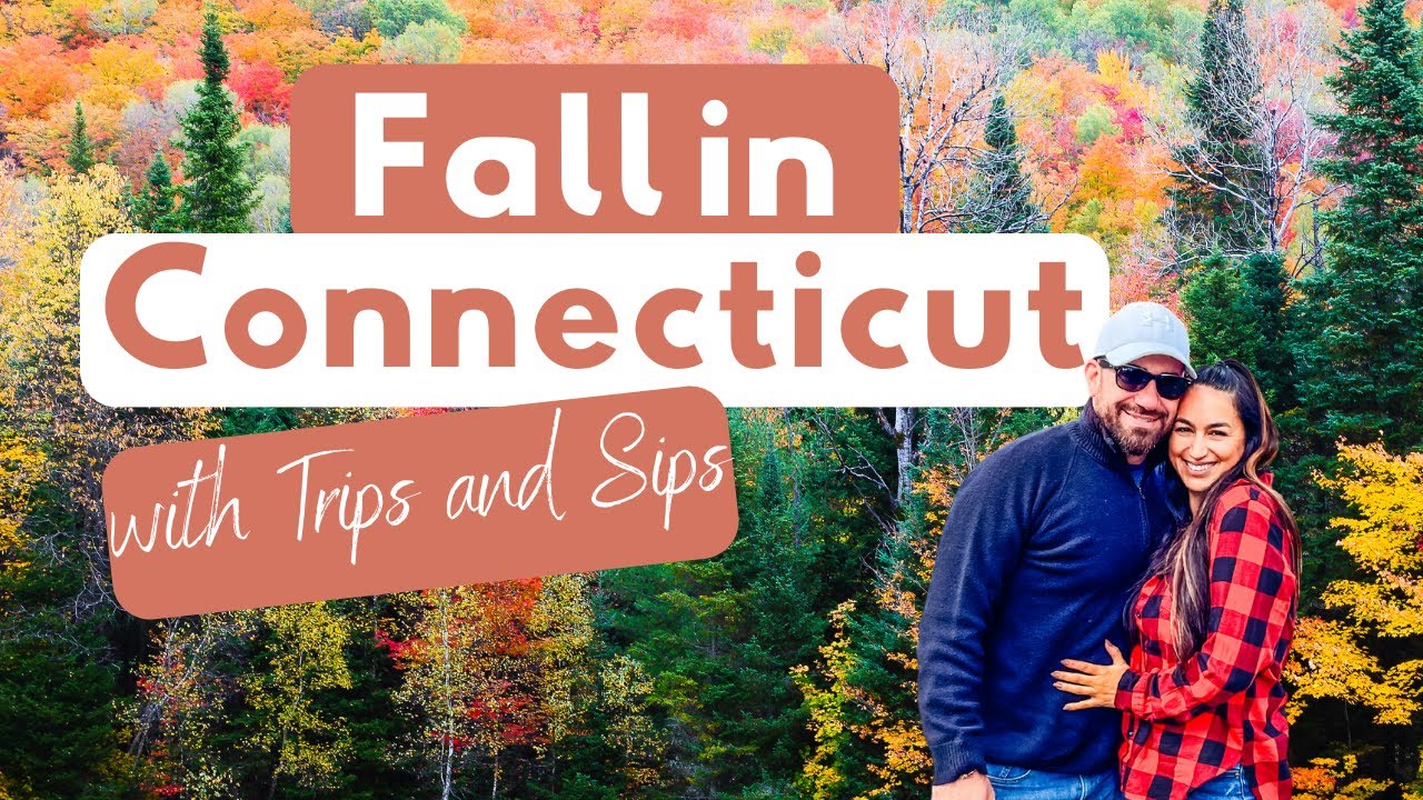 Explore Connecticut: The 5 Best Places to Visit During the Fall