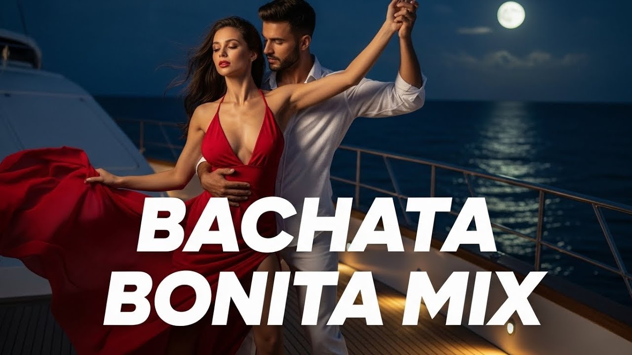 Bachata Bonita Mix Rom&aacute;ntica 🌙 Ritmo Latino Suave