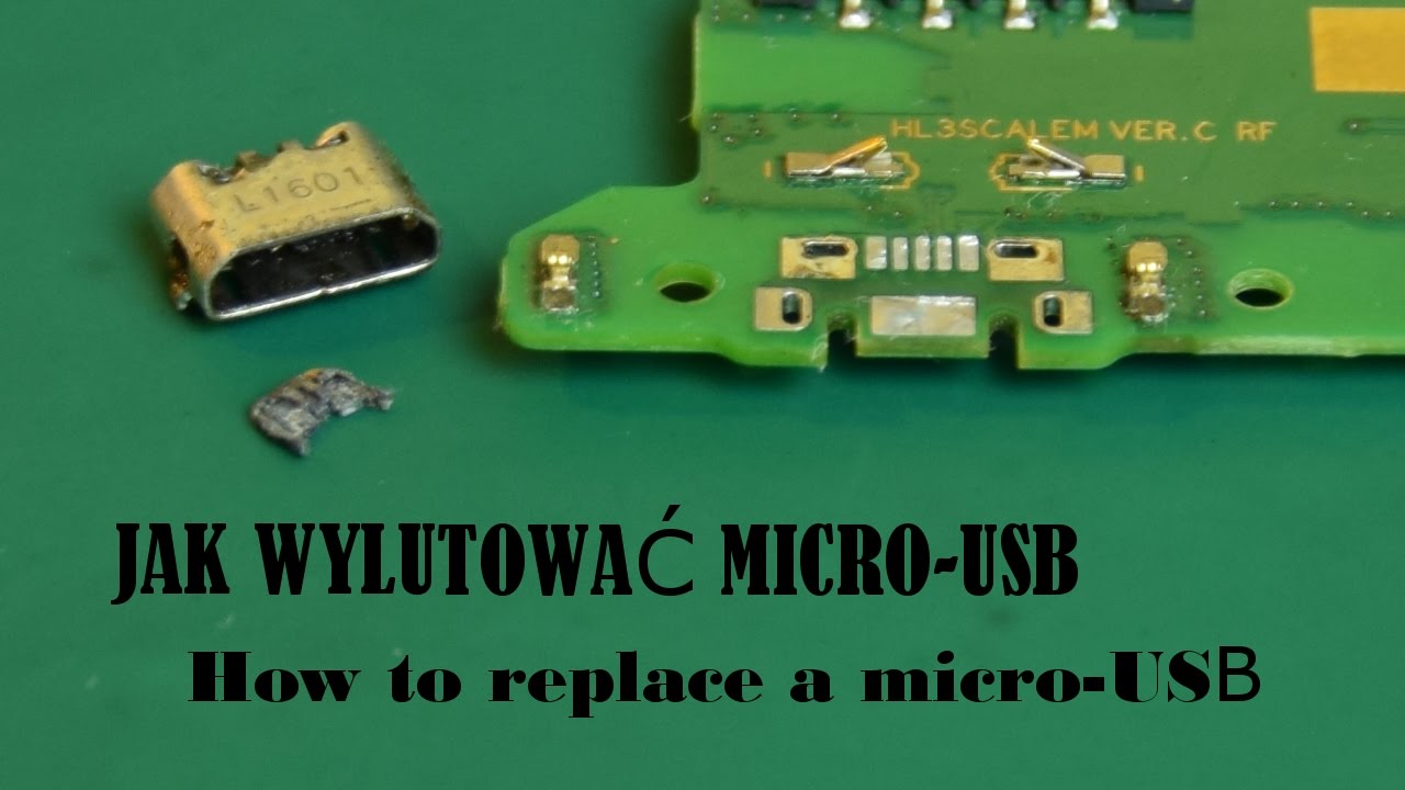 Jak wylutować micro-USB, How to replace a micro-USB