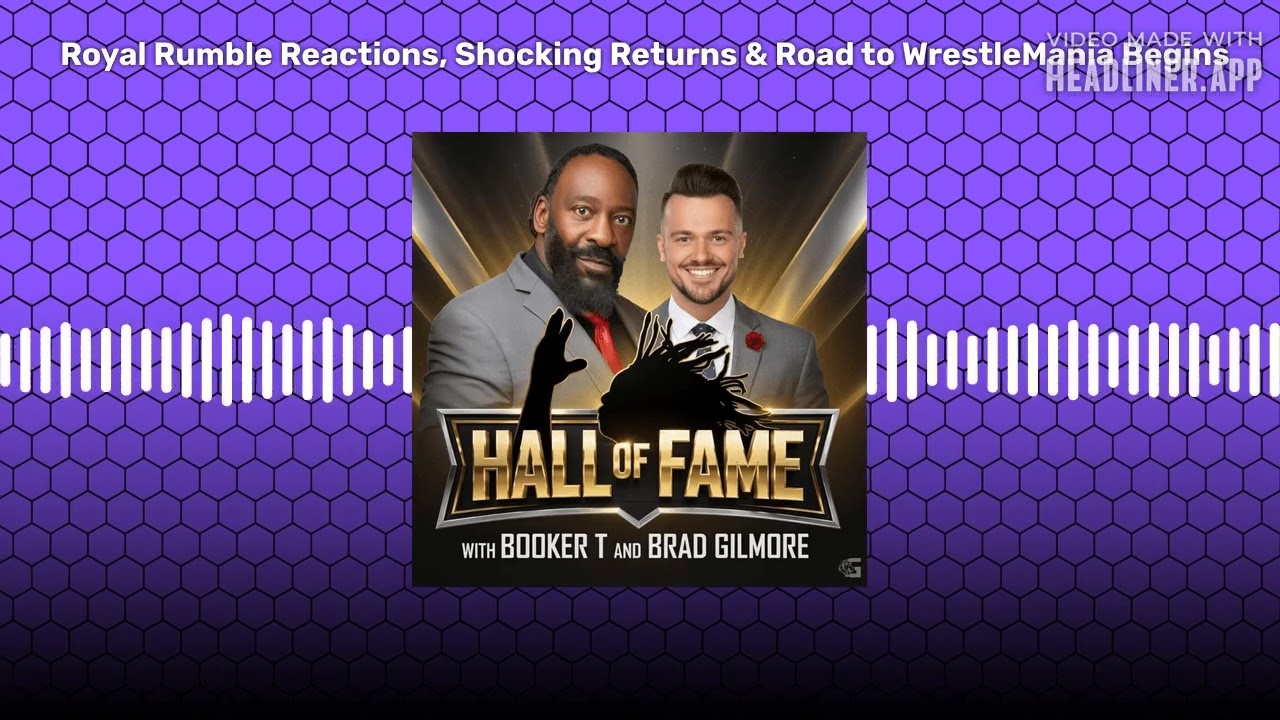 Royal Rumble Reactions, Shocking Returns & Road to WrestleMania Begins | Hall of Fame with...
