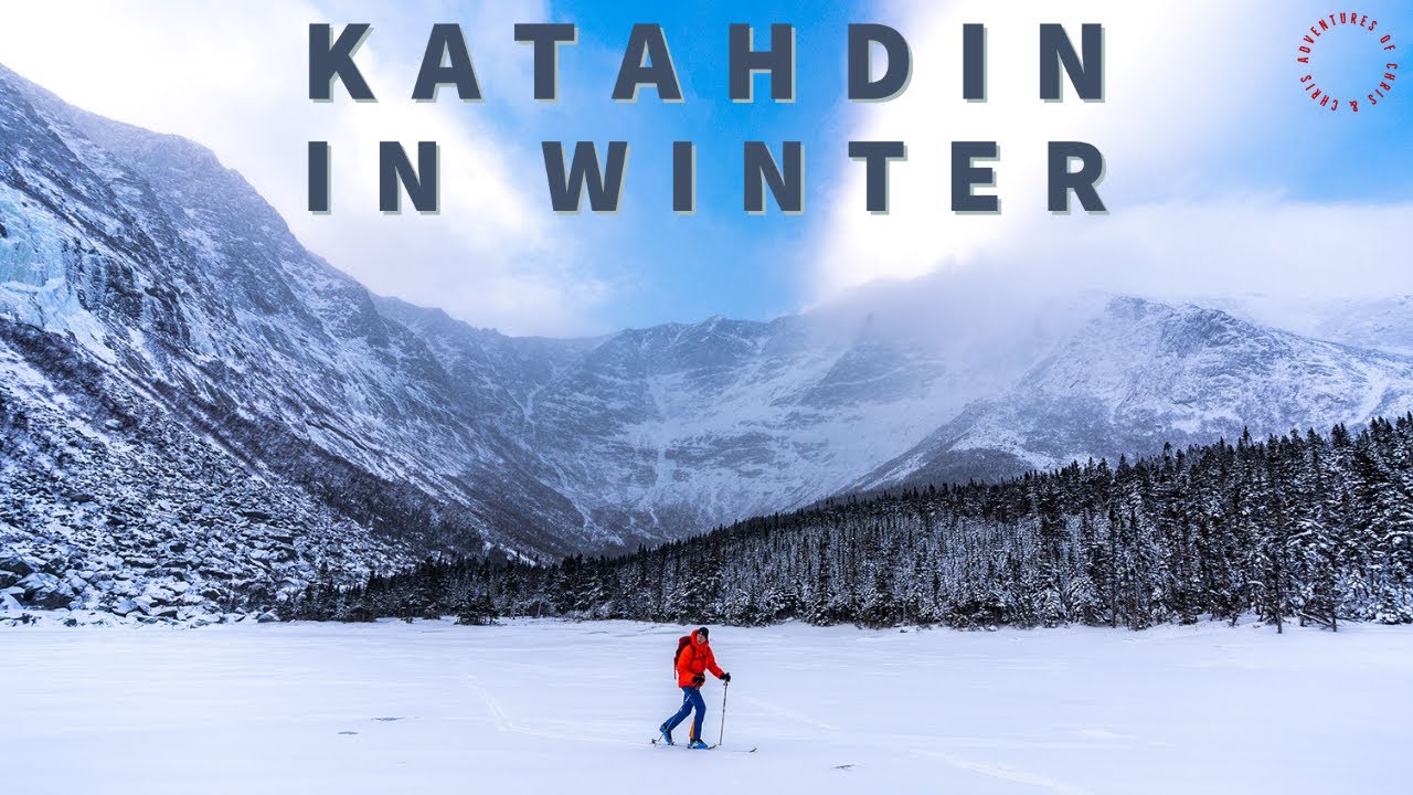 Katahdin In Winter - Hiking and Photographing Maine’s Greatest Mountain
