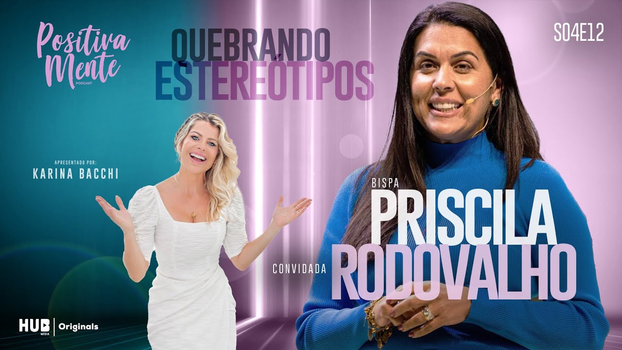 QUEBRANDO ESTEREÓTIPOS! COM BISPA PRISCILA RODOVALHO
