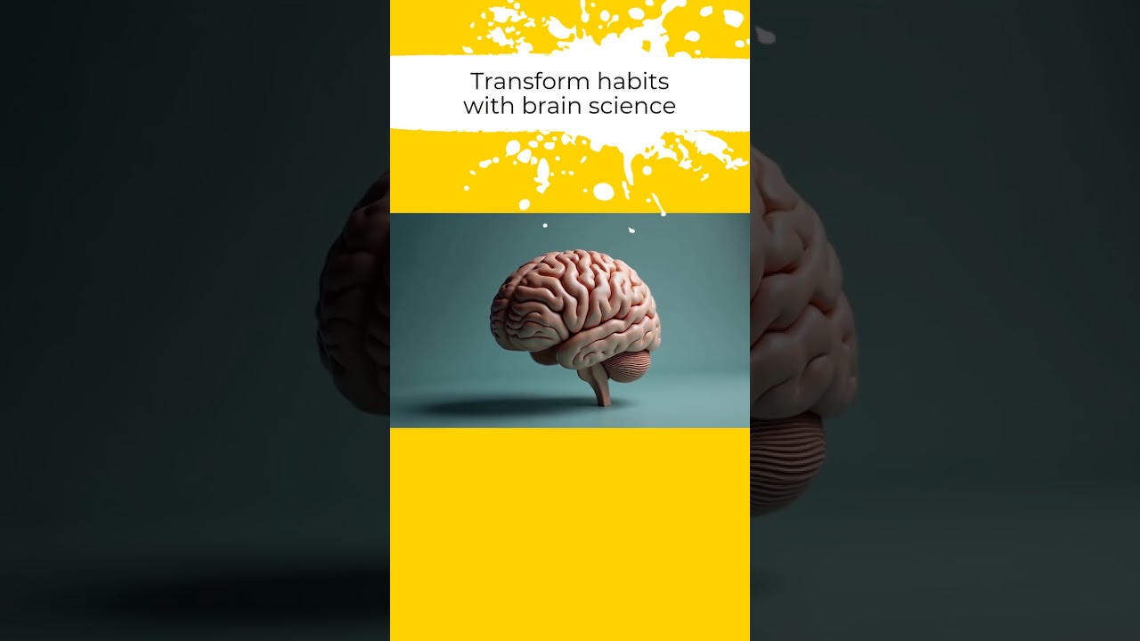 How Neuroscience Fuels Habit Change