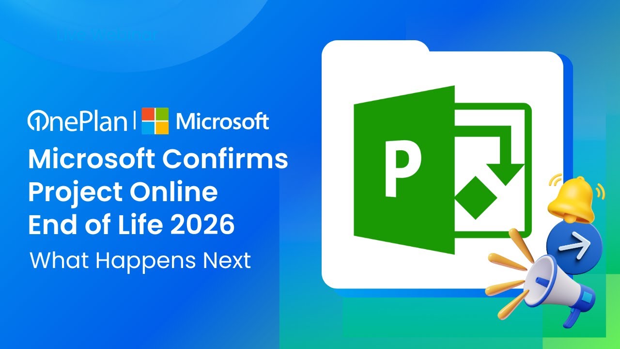 Microsoft Confirms Project Online End of Life in 2026: What Happens Next?
