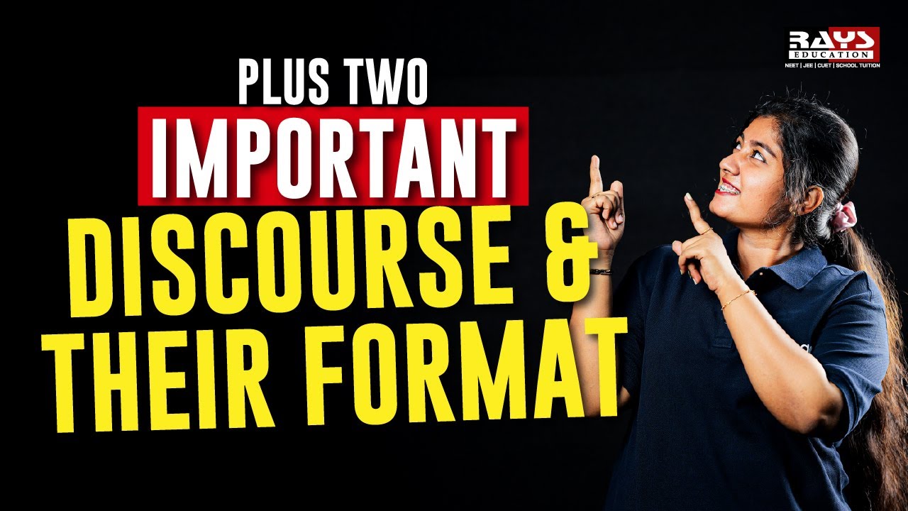 IMPORTANT DISCOURSES AND THEIR FORMAT | PLUS TWO | ENGLISH | RAYS EDUCATION #plustwo #english