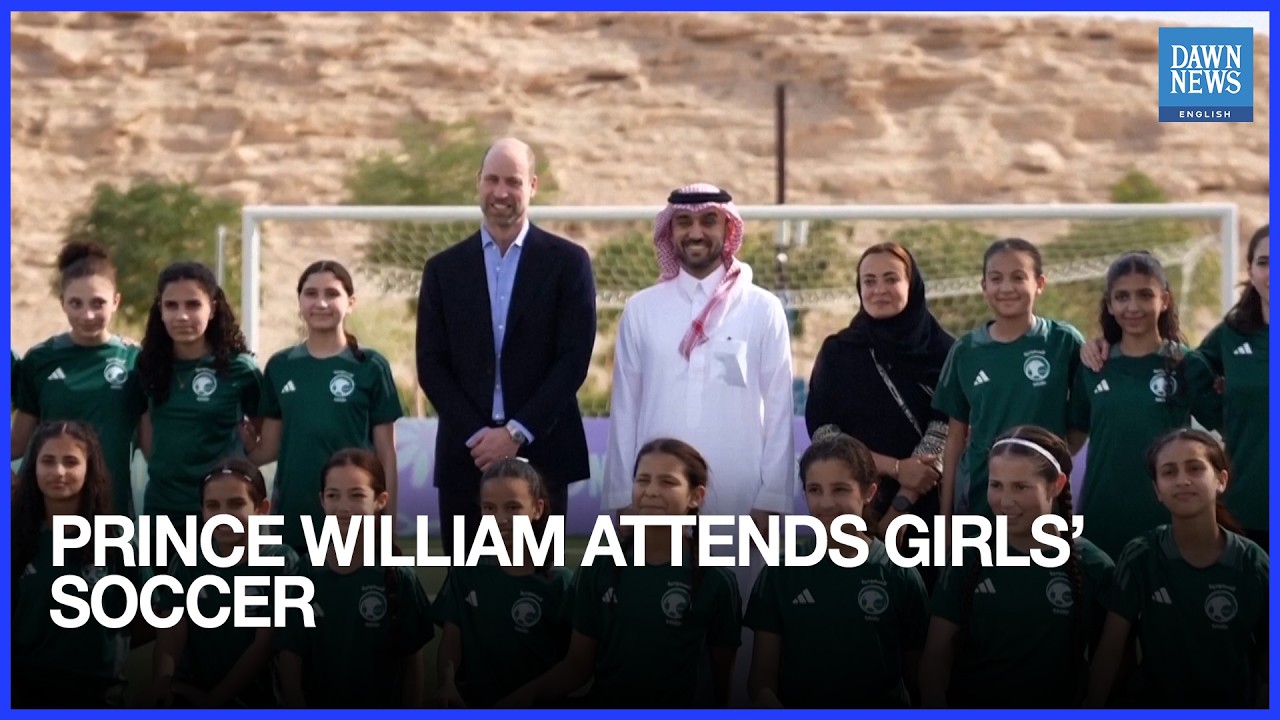 Prince William Watches Girls’ Soccer on First Official Saudi Visit | Dawn News English