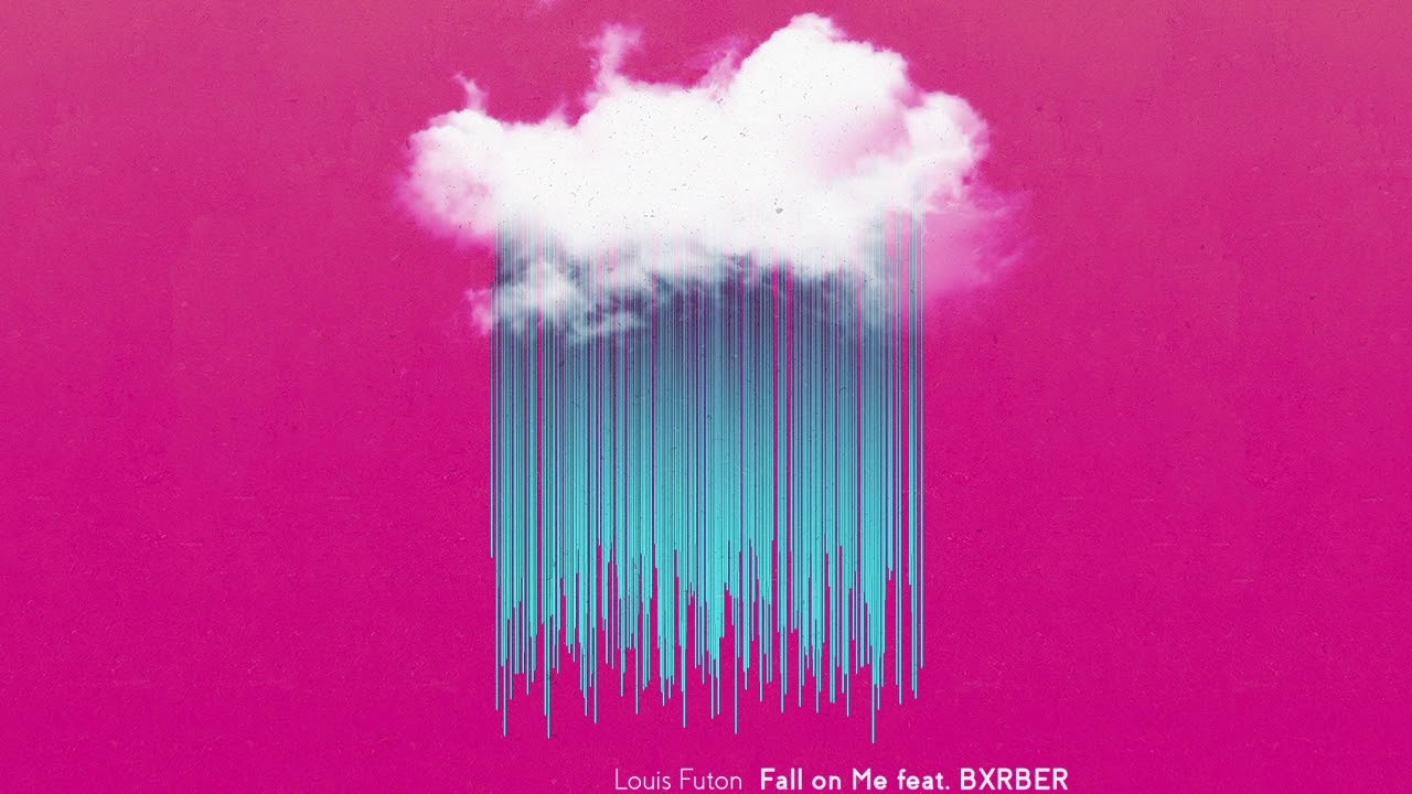 Louis Futon - Fall On Me (feat. BXRBER)