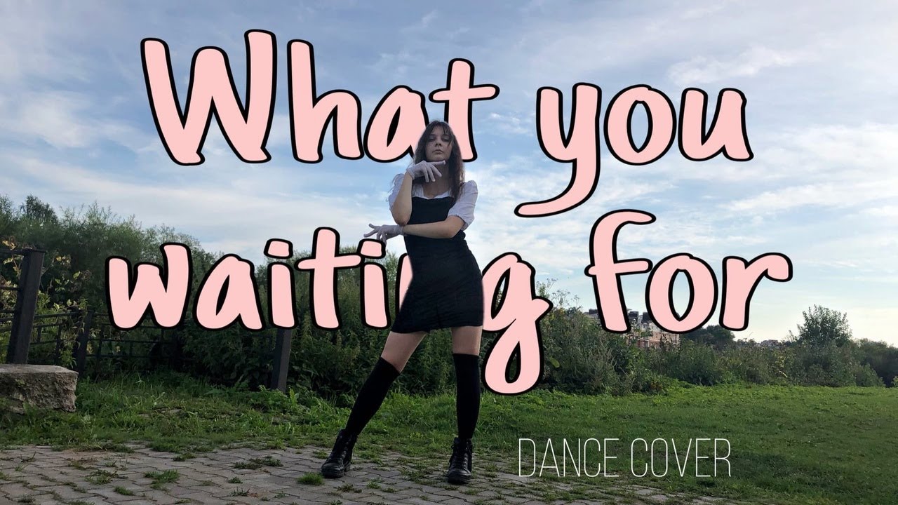 What You Waiting For-SOMI/DANCE COVER
