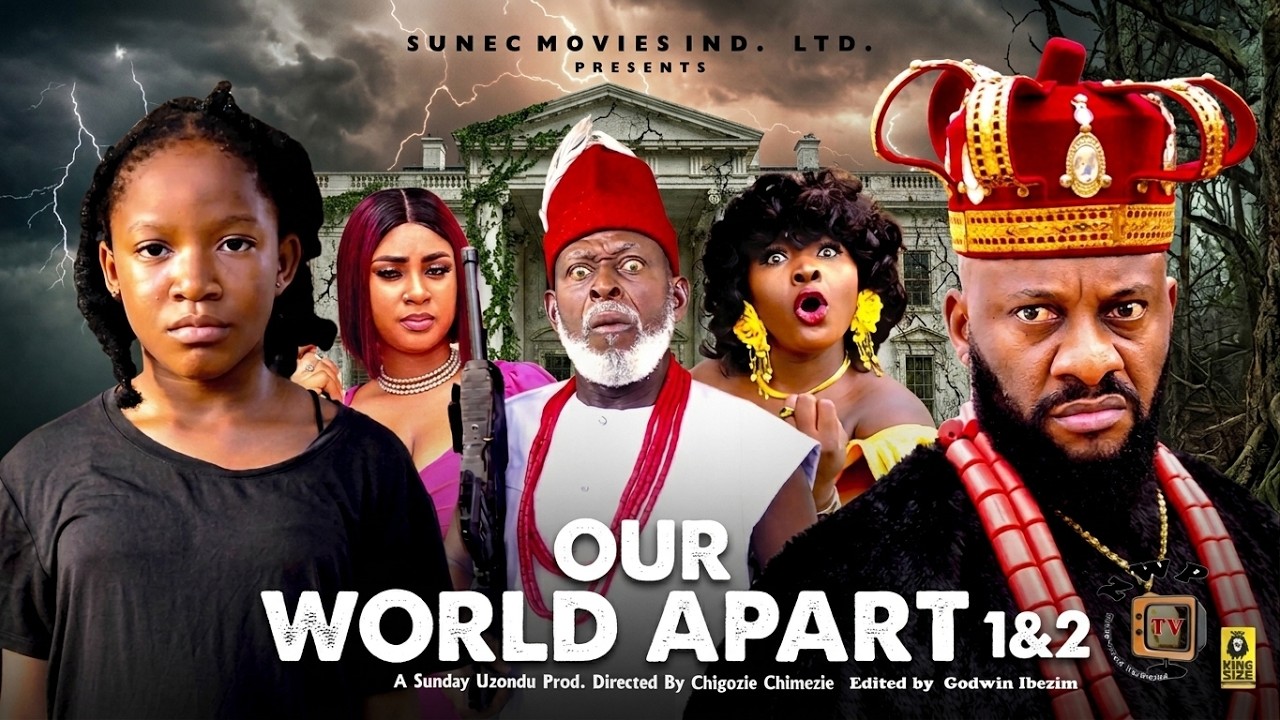Our World Apart 1&2 - YUL EDOCHIE & CHIMAMANDA AUGUSTINE 2026 Nig Movie