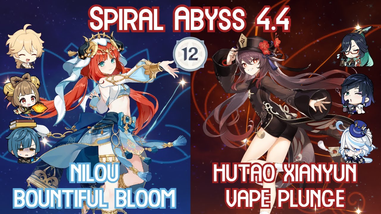 C0 Nilou Bountiful Bloom & C0 Hutao Xianyun Vape Plunge - Spiral Abyss 4.4 Floor 12 Full Star Clear
