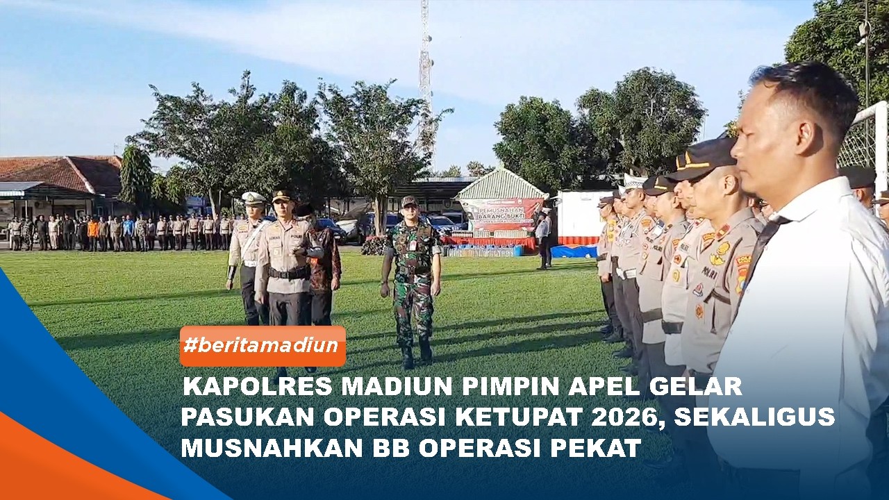 MADIUN - Kapolres Madiun Pimpin Apel Gelar Pasukan Operasi Ketupat 2026, Sekaligus Musnahkan Bb Oper