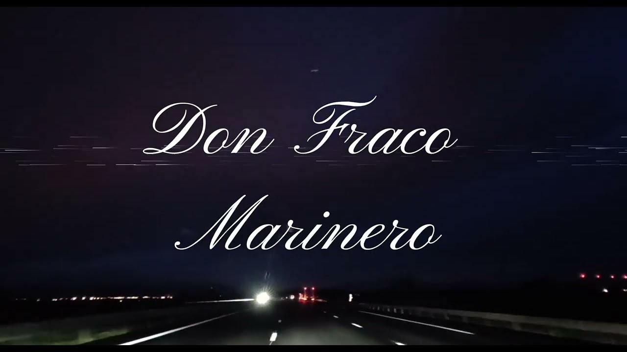 Don Fraco - Marinero ( visualize ) AIRE @Dfraco  @bluelokoproduction