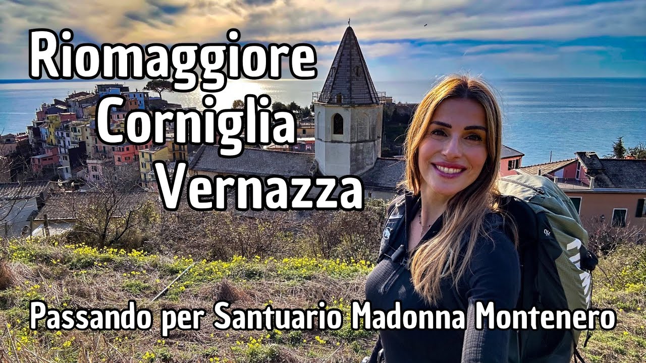 RIOMAGGIORE, CORNIGLIA, VERNAZZA: Video Trekking passando dal Santuario Signora Montenero e Volastra