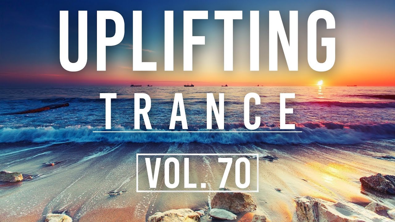 ♫ Uplifting Trance Mix | April 2018 Vol. 70 ♫