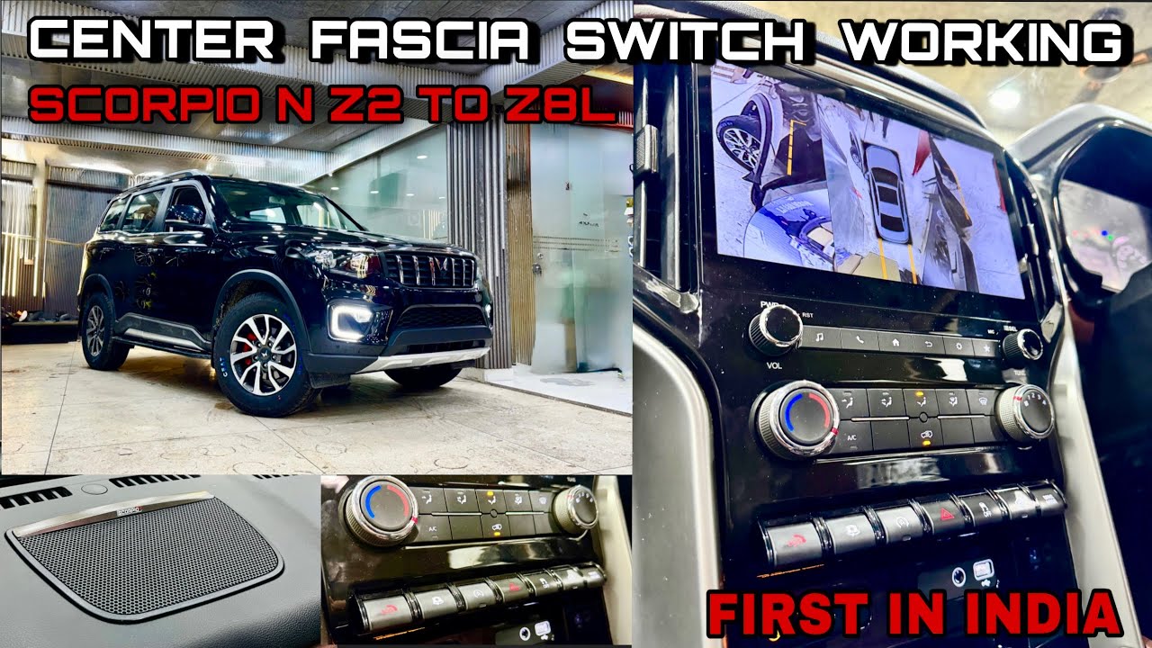 Z8L से मुक्ति 🥲 Z2 में ही Center Fascia Switch Working 😱 SCORPIO N Z2 TO Z8L MODIFIED ✅ N MODIFIED ✅