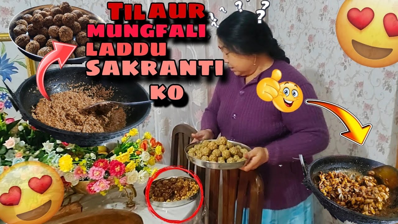 Til aur mungfali ko laddu bana ko sakranti ma 🤤 |Durga Rai|