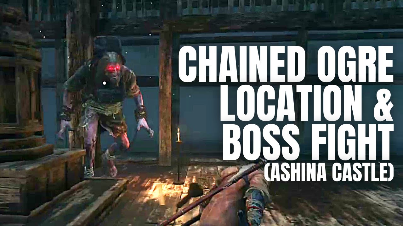 Chained Ogre Ashina Castle Location & Boss Fight | Sekiro (No Commentary)