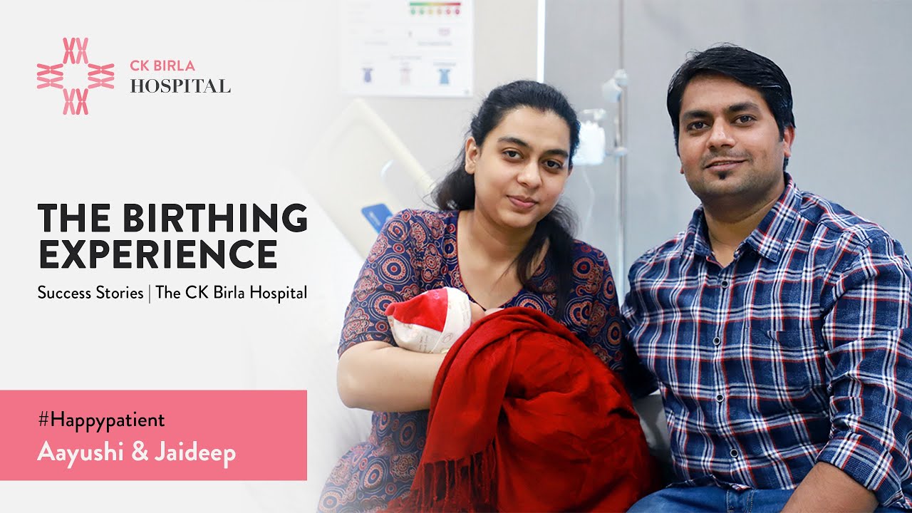 Birthing experience at the CK Birla Hospital, Gurgaon