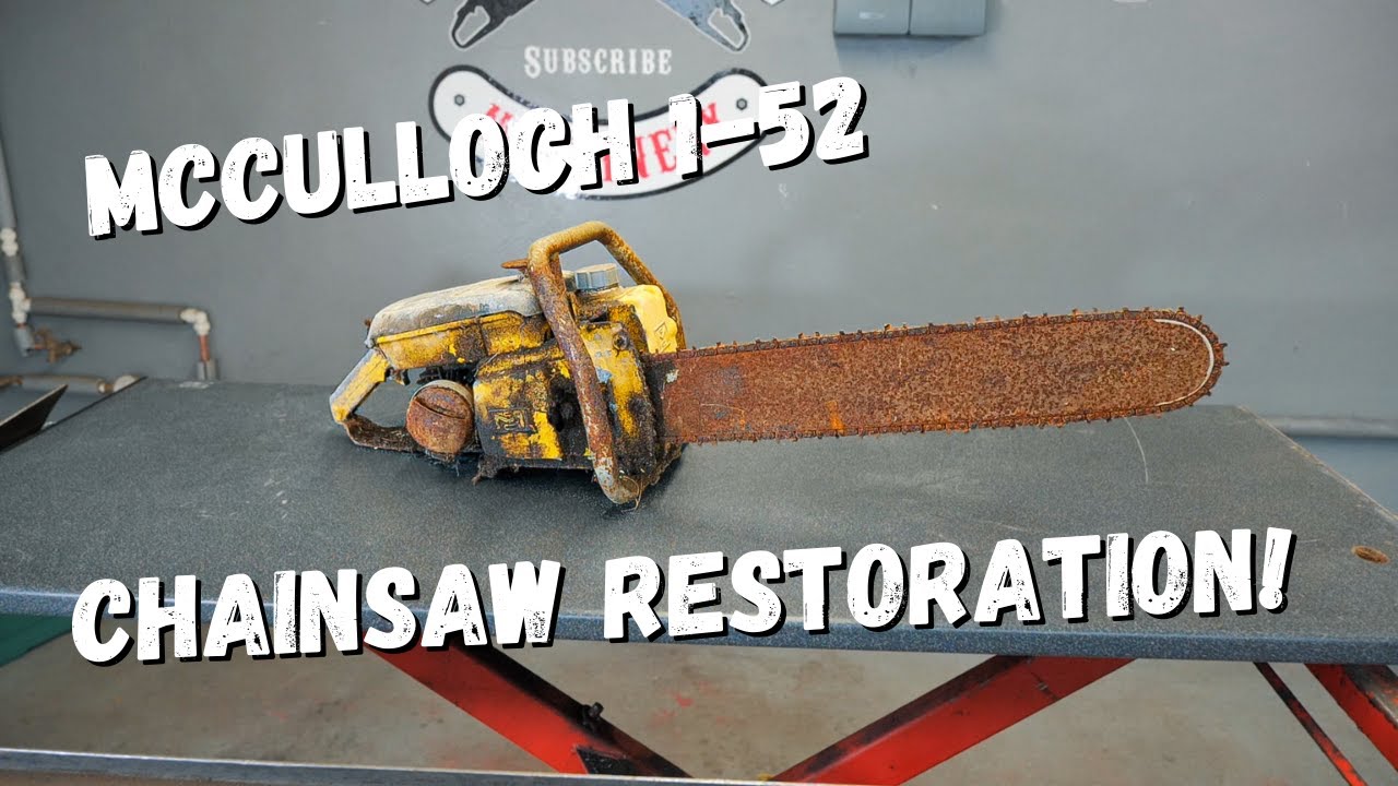 McCulloch 1-52 1960's Chainsaw Restoration!
