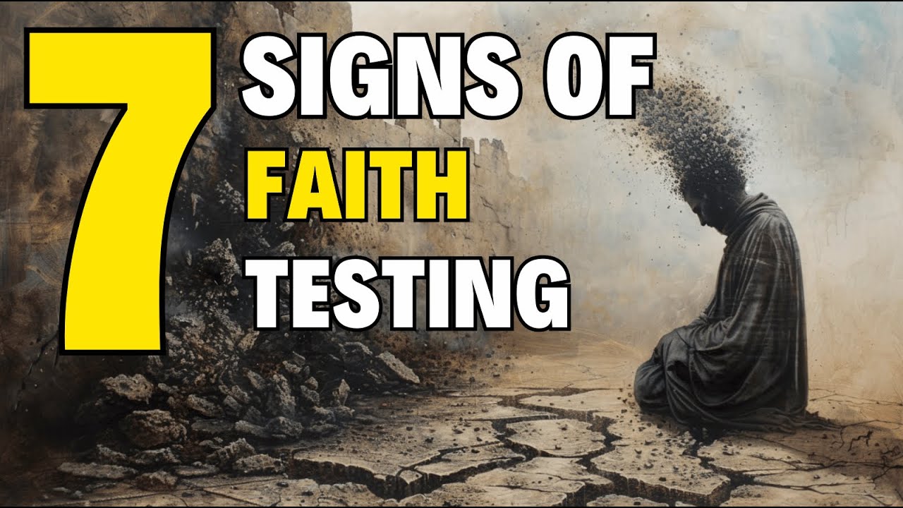 7 Signs God Is Testing Your Faith Right Now