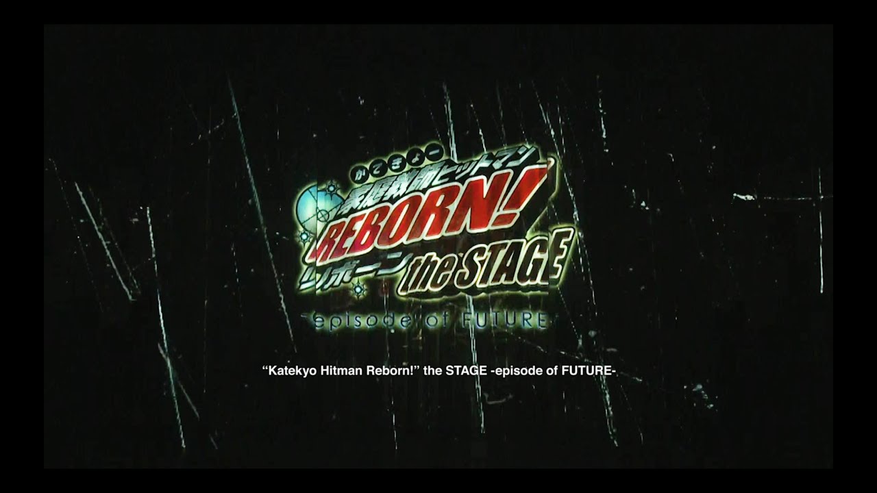 &ldquo;Katekyo Hitman Reborn!&rdquo; the STAGE  -episode of FUTURE- for JLODlive2