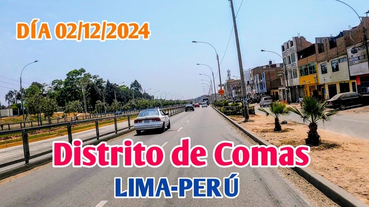 LIMA PERÚ 4K | UN RECORRIDO POR LAS AVENIDAS DE COMAS Y CARABAYLLO | DÍA 02/12/2024